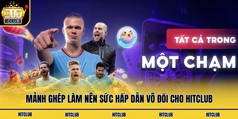 Hitclub | Link Tải Cổng Game Bài Hit Club Không Bị Chặn 2026 Mảnh ghép làm nên sức hấp dẫn vô đối cho Hitclub